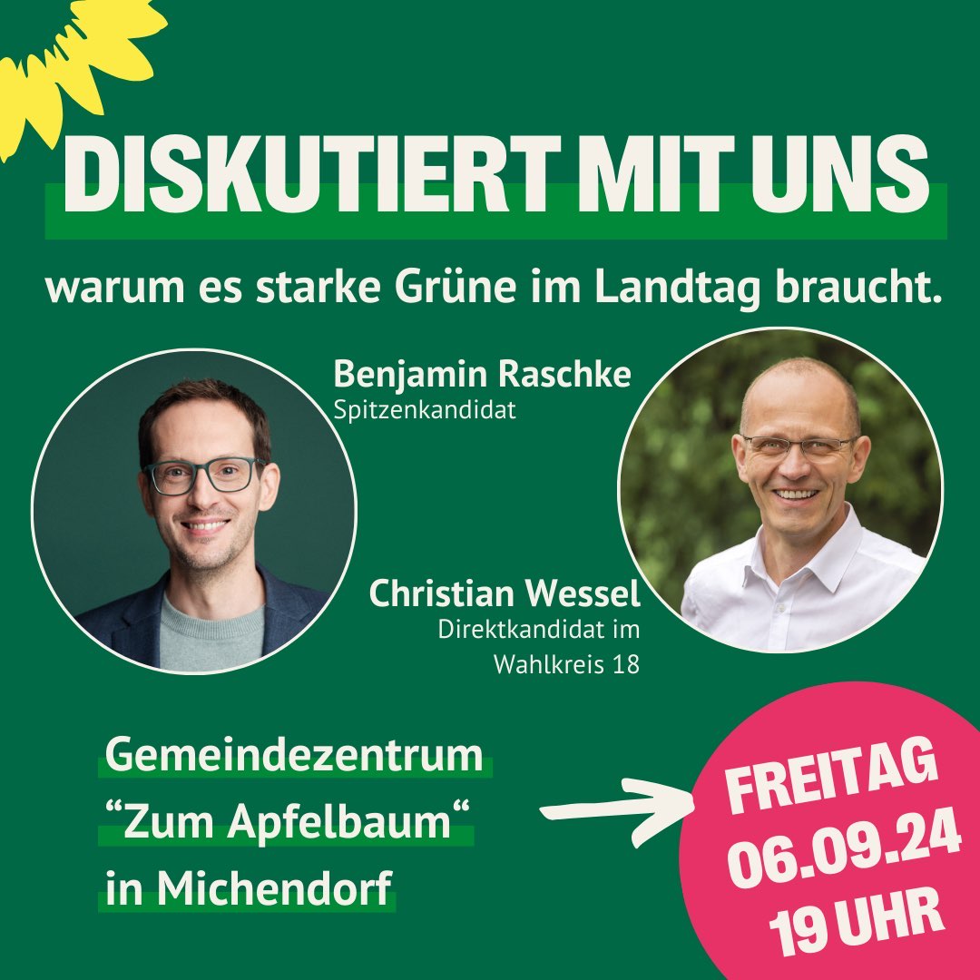 Kachel mit der Ankündigung einer Wahlveranstaltung mit den beiden Kandaten Benjamin Raschke (Spitzenkandidat zur Landtagswahl) und Christian Wessel (Direktkandidat in Potsdam-Mittelmark). Auf der Kachel steht: "Diskutiert mit uns - warum es starke Grüne im Landtag braucht" Die Veranstaltung findet am Freitag, 06.09. um 19:00 Uhr statt. Veranstaltungsort ist das Gemeindezentrum "Zum Apfelbaum" in Michendorf.