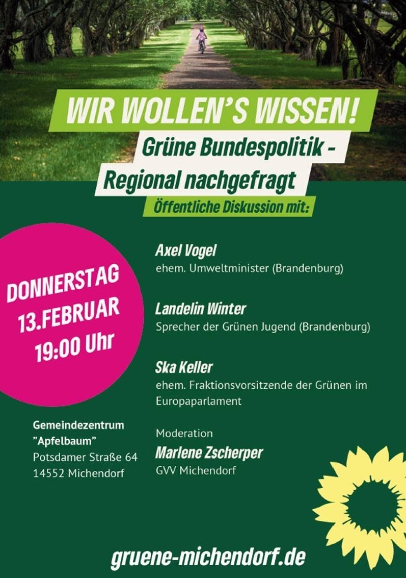 Ein Kind fährt auf einem Fahrrad in einer Allee. Text: Wir wollen's wissen! Grüne Bundespolitik - regional nachgefragt. Öffentliche Diskussion mit: Axel Vogel, ehem. Umweltminister (Brandenburg), Landelin Winter, Sprecher der Grünen Jugend Brandenburg, Ska Keller, ehem. Fraktionsvorsitzende der Grünen im Europaparlament, Moderation: Marlene Zscherper, GVV Michendorf. Donnerstag, 13. Februar 19:00 Uhr, Gemeindezentrum Apfelbaum, Potsdamer Str. 64, 14552 Michendorf