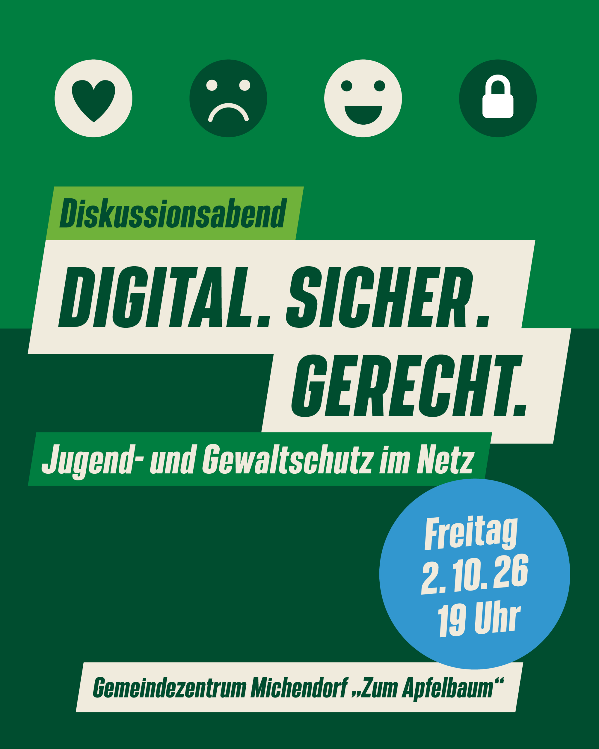 Diskussionsabend DIGITAL. SICHER. GERECHT. Jugend- und Gewaltschutz im Netz Freitag, 02. Oktober 26 19 Uhr Gemeindezentrum Michendorf "Zum Apfelbaum"